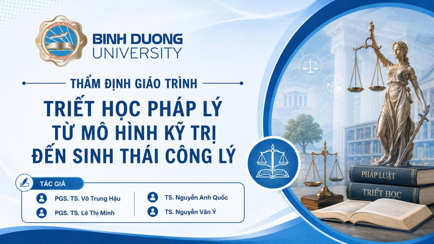 Trường Đại học Bình Dương tổ chức thẩm định giáo trình “Triết học pháp lý – Từ mô hình kỷ trị đến sinh thái công lý”